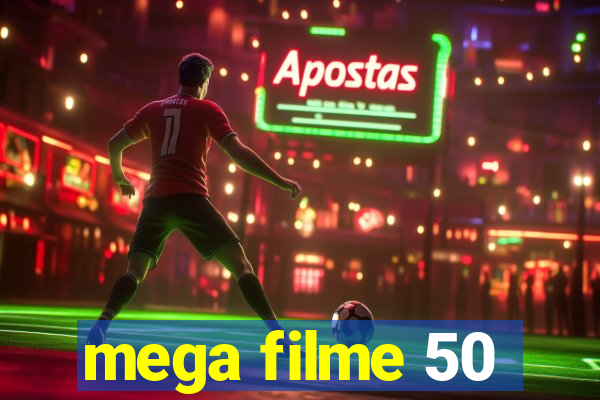 mega filme 50